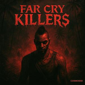 FAR CRY KILLER$ (RMX|Explicit)