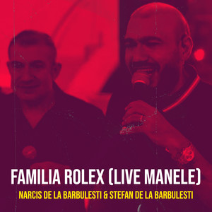 Familia Rolex (Live Manele)