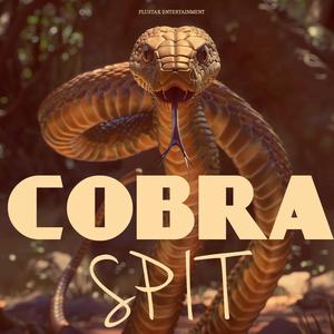 Cobra Spit (Explicit)