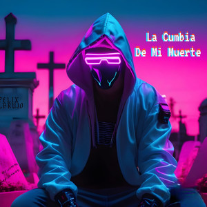 La Cumbia de Mi Muerte