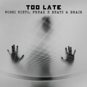 Too Late (Extended)
