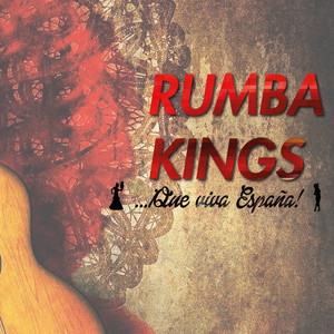 Rumba Kings (...Que viva España!)