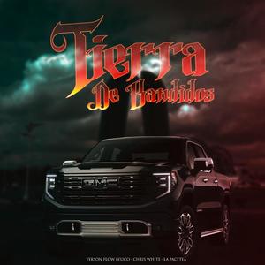 Tierra de Bandidos (feat. Chris White & 5050 flow malandro) (Explicit)