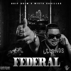 Federal (feat. Drip Drew) (Explicit)