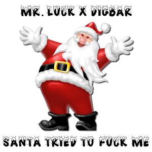 SANTA TRIED TO **** ME! (feat. Digbar) [Explicit]