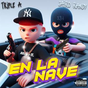 En La Nave (feat. Triple A) [Explicit]