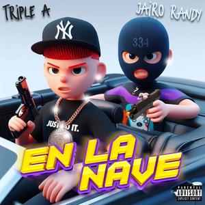 En La Nave (feat. Triple A) (Explicit)