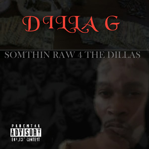 Somthin Raw 4 the Dillas (Explicit)