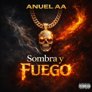 Sombra y Fuego (Explicit)