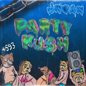 Party'Kush! (Explicit)