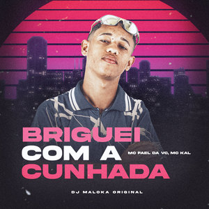 Briguei Com a Cunhada (Explicit)