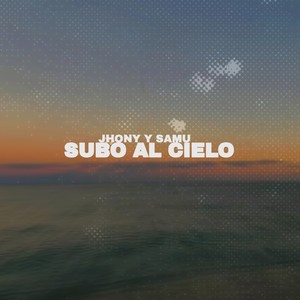 Subo al Cielo