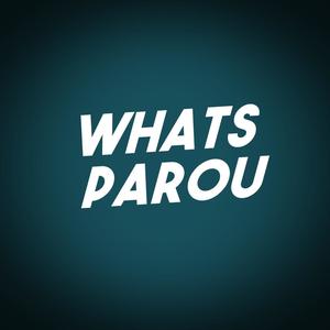 Whats Parou (Explicit)