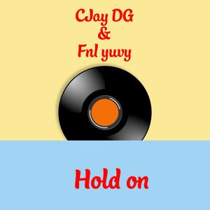 Hold on (feat. CJay Daghost) [Explicit]