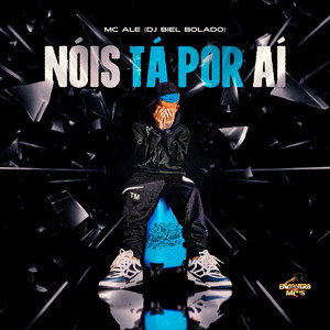 Nóis Ta Por Aí (Explicit)
