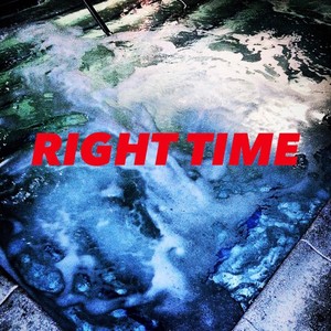 Right Time (Explicit)