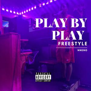 PLAY BY PLAY FREESTYLE (Explicit)