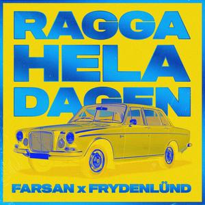 RAGGA HELA DAGEN (feat. Frydenlünd) [Explicit]