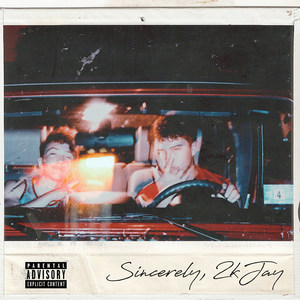 Sincerely 2kjay (Explicit)