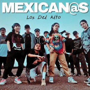 MEXICAN@S (Los Del Alto)