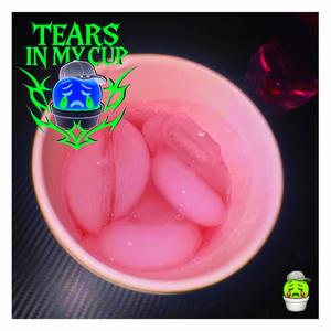 Tears in my cup (Explicit)