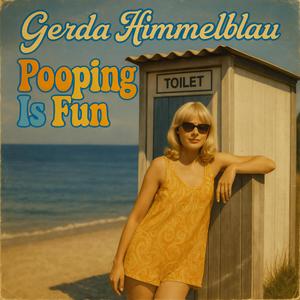 Pooping Is Fun (Explicit)