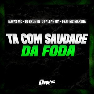 Ta Com Saudade da Foda (Explicit)