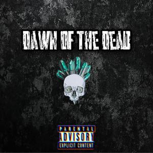 Dawn Of The Dead (Explicit)