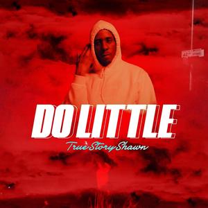 Do Little (Explicit)
