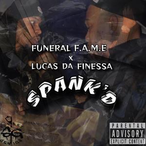 SPANK'D (feat. LucasDaFinessa) [Explicit]