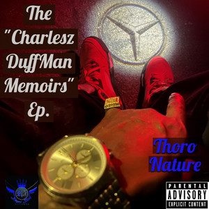 The "Charlesz DuffMan Memoirs" Ep. (Explicit)