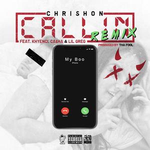 Callin'(feat. Khyenci, Casha & Lil Greg) (Remix|Explicit)