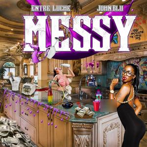 Messy (feat. John Blu) (Radio Edit)