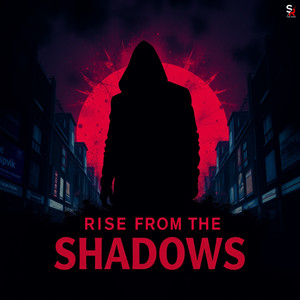 Rise from the Shadows (Explicit)