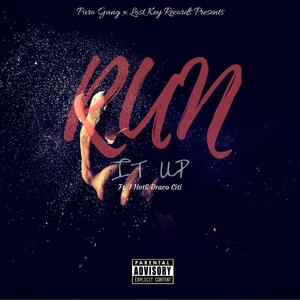 Run It Up (feat. 1 Hot & Draco Citi) [Explicit]