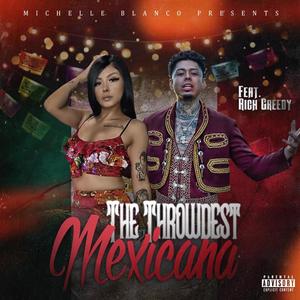 THE THROWDEST MEXICANA (feat. RICH GREEDY) (Explicit)