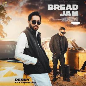 Bread Jam (putt jatta de tan feem joge reh gaye) [Explicit]