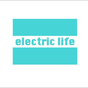 Electric Life