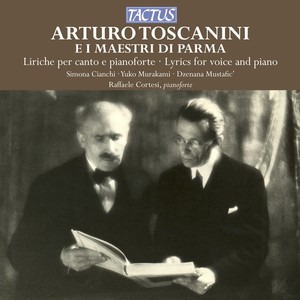 TOSCANINI, A.: Spes ultima dea / BOTTESINI, G.: La nostra canzone / DACCI, G.: Eco dolorosa (Cianchi, Murakami, Mustafic, Cortesi)