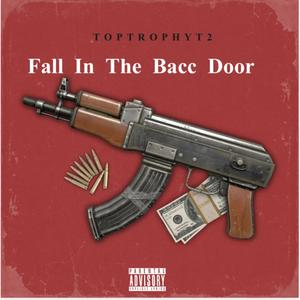 Fall in the bacc door (Explicit)