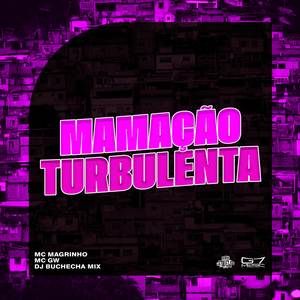 Mc Magrinho - MAMAÇÃO TURBULENTA (Explicit)