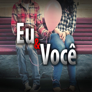 Eu u0026 Você