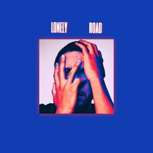 lonely road (Explicit)