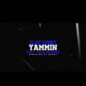 YAMMIN (feat. Tula Da Rula) (Explicit)