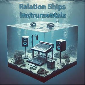 Relation Ships (Instrumentals)