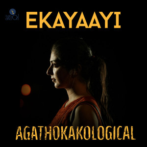 Ekayaayi (From "Agathokakological")