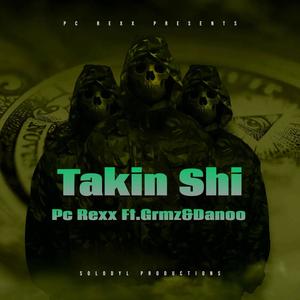 Takin **** (feat. Grmz&Danoo) [Explicit]