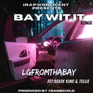 Bay Wit It Remix (Explicit)