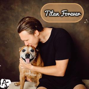 Titan Forever (feat. Pablo J. Garmon)