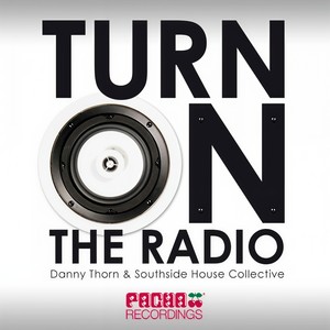 Danny Thorn - Turn on the Radio (Radio Edit)